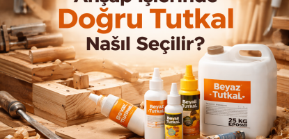 Ahşap İşlerinde Doğru Tutkal Nasıl Seçilir?